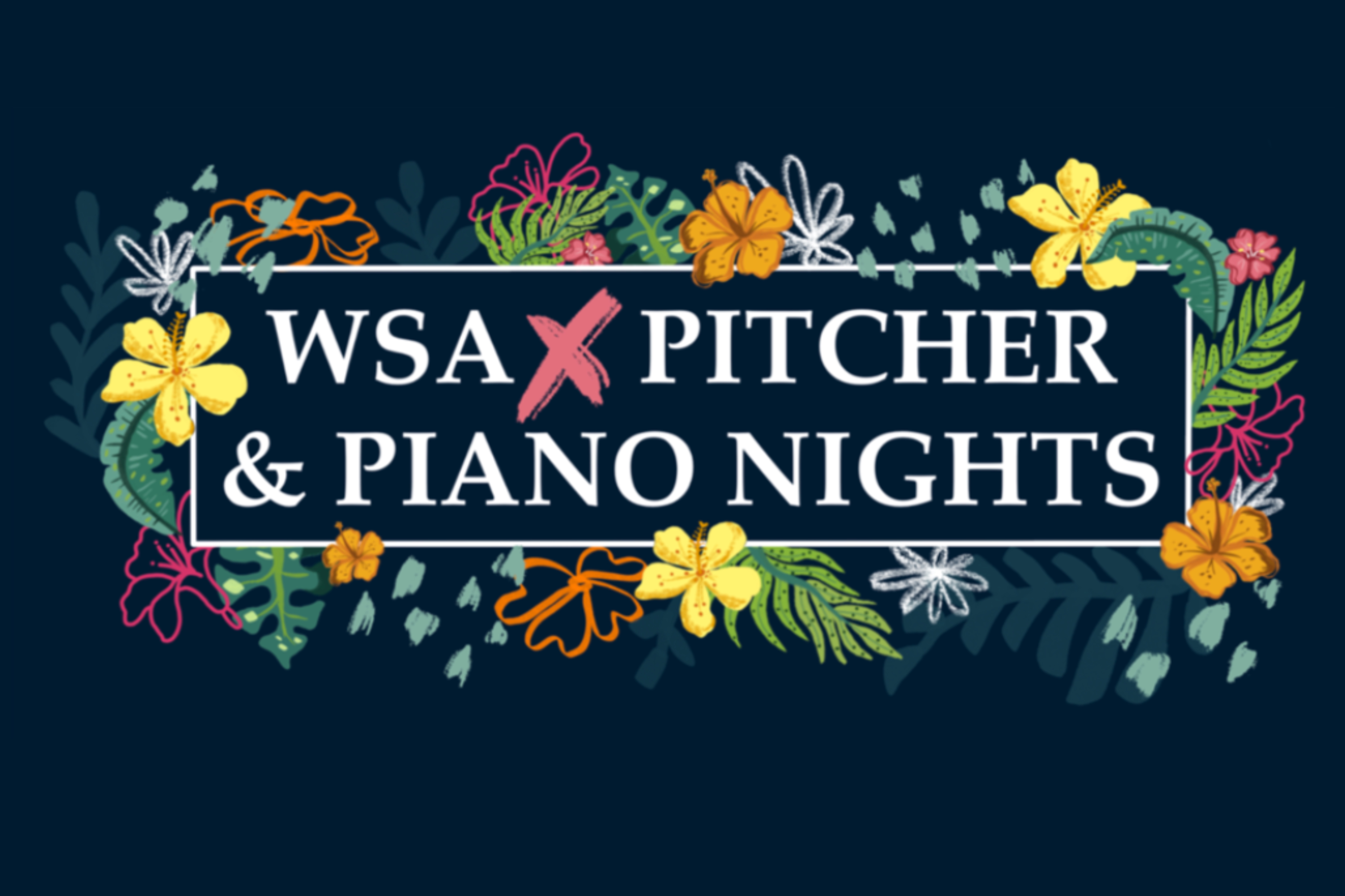WSA X Pitcher & Piano Night