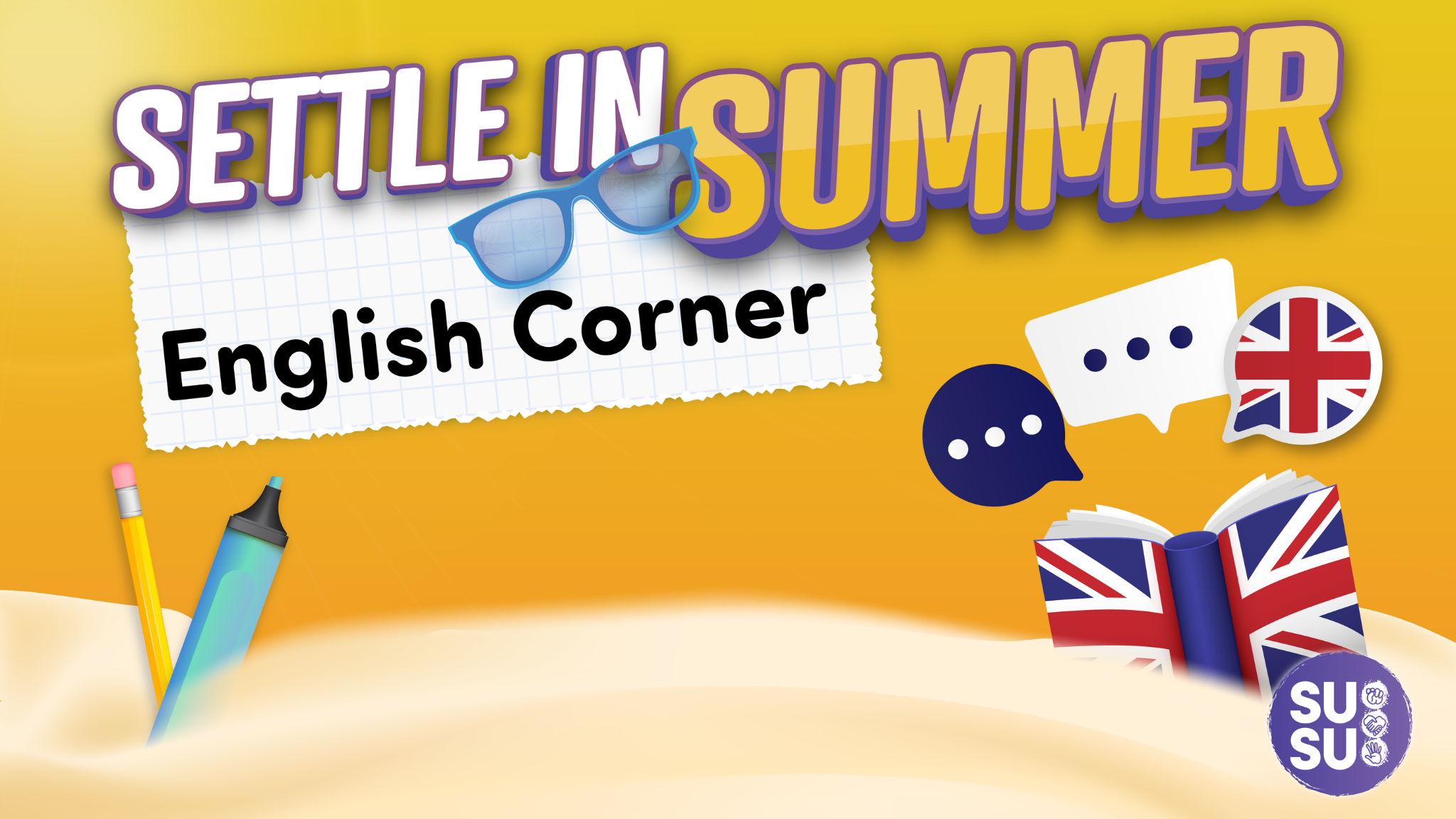 SUSU English Corner (Settle In Summer)